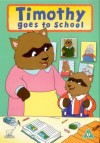 Timothy Goes to School